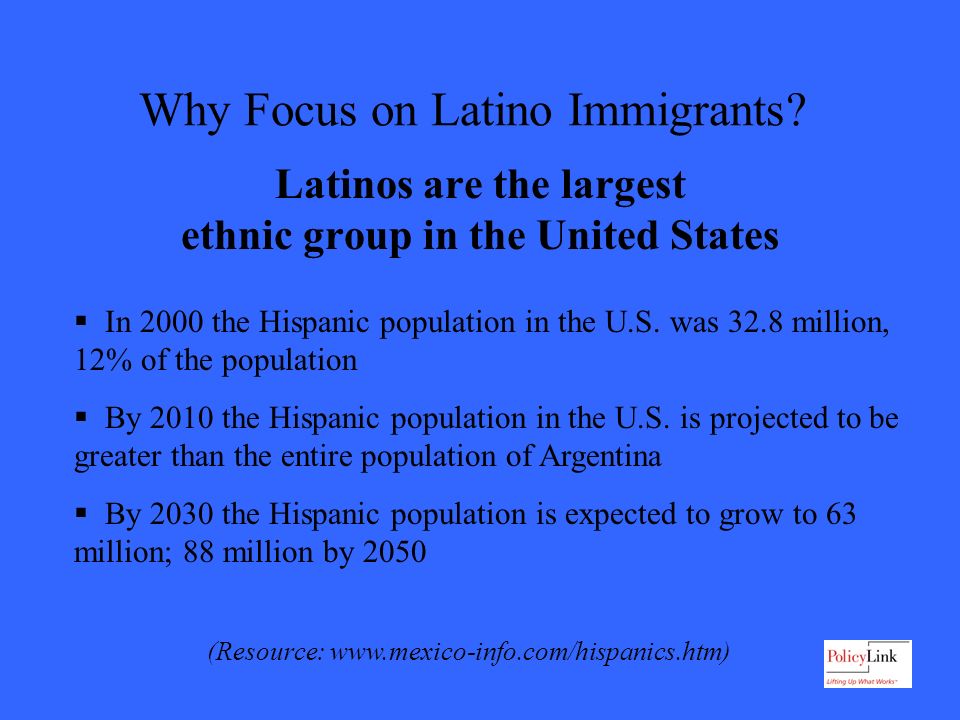 Why Focus on Latino Immigrants.