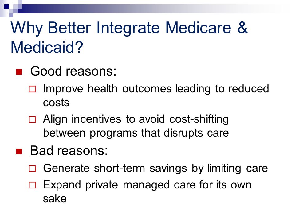 Why Better Integrate Medicare & Medicaid.
