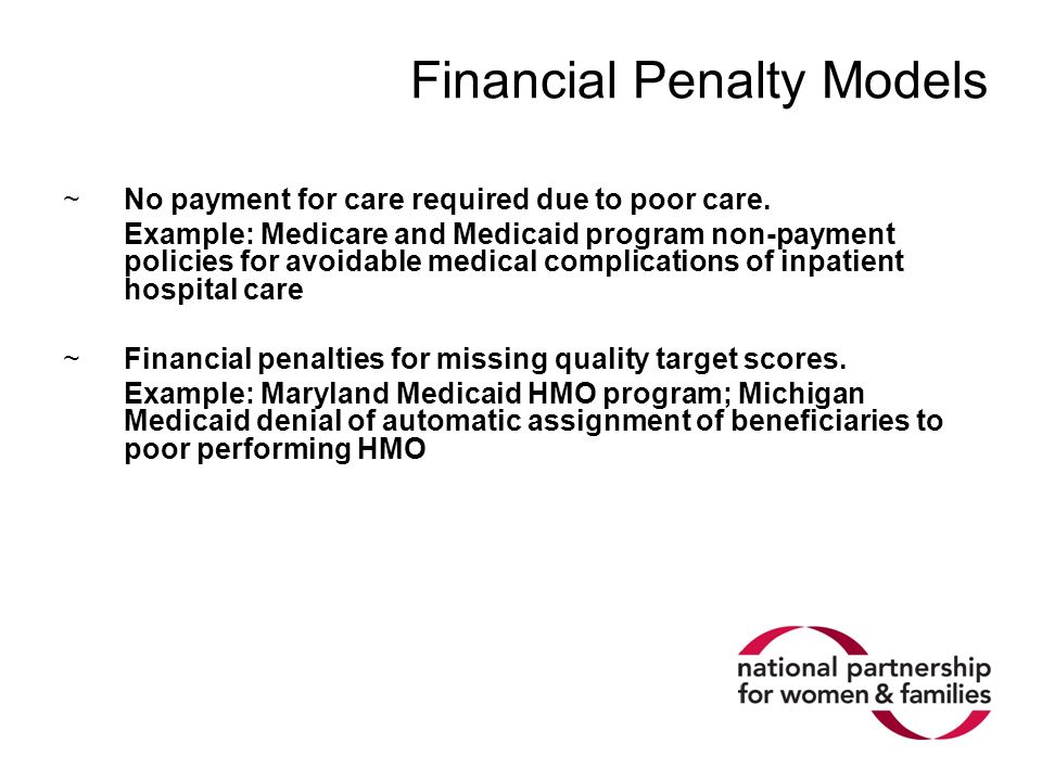 Financial Penalty Models ~No payment for care required due to poor care.