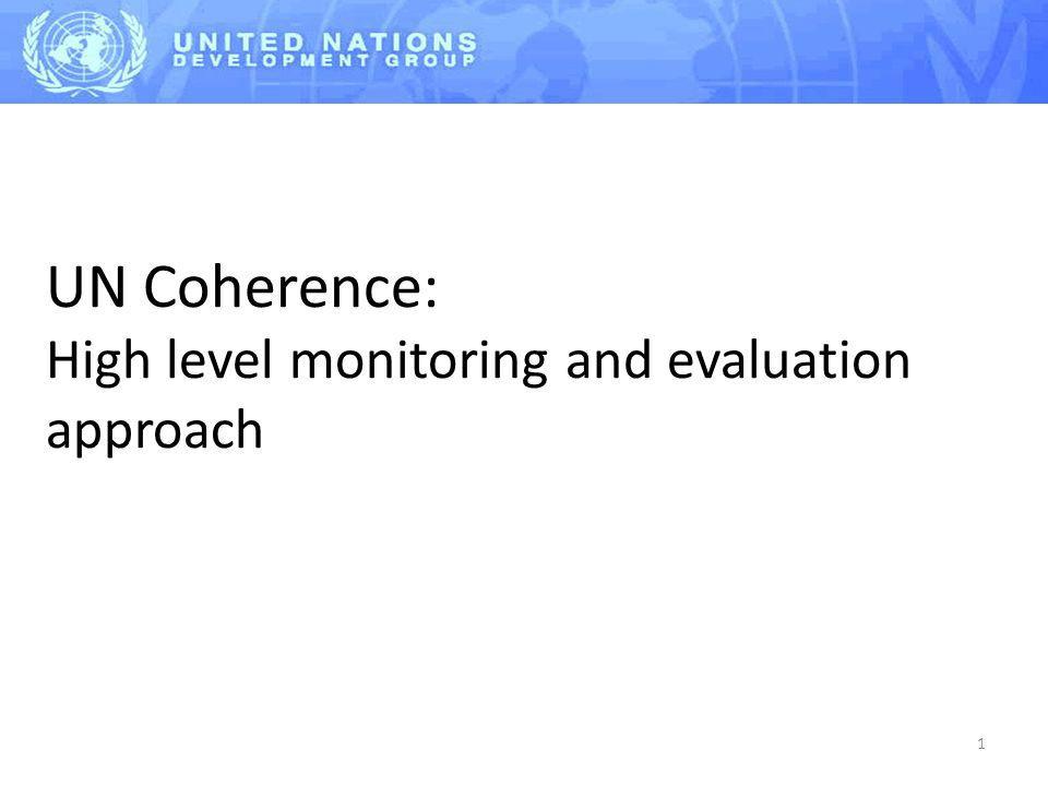 1 UN Coherence: High level monitoring and evaluation approach