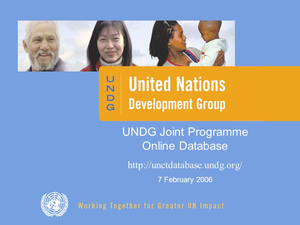 UNDG Joint Programme Online Database   7 February 2006