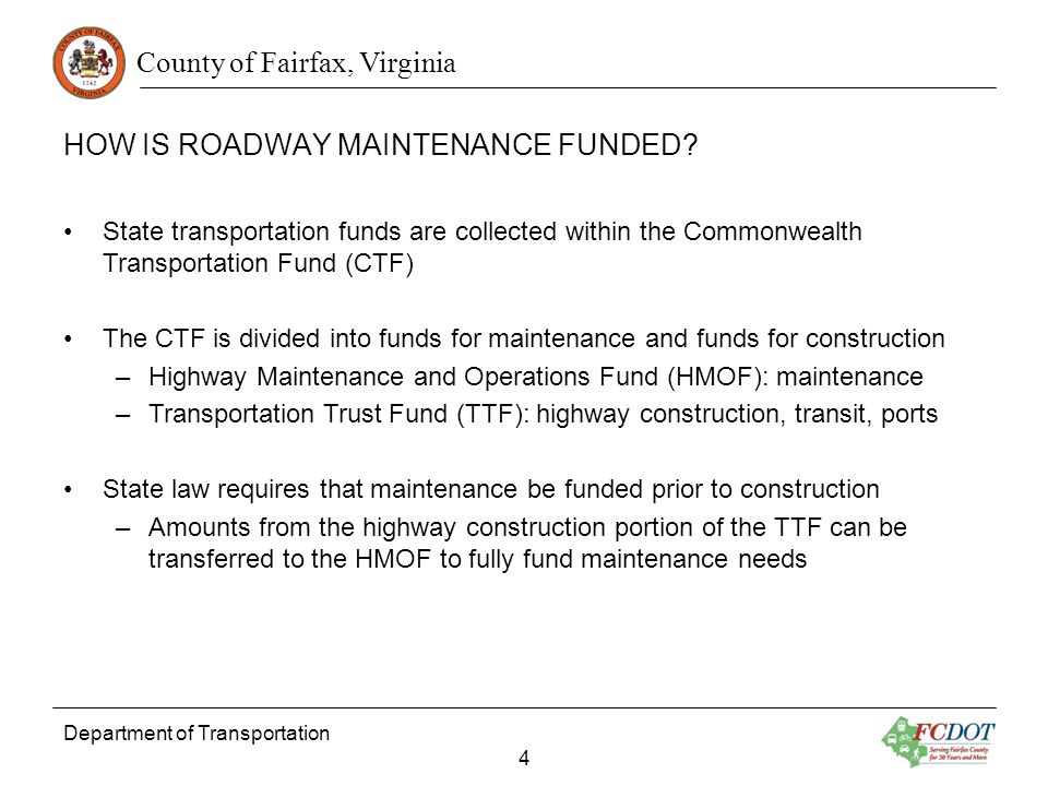 County of Fairfax, Virginia HOW IS ROADWAY MAINTENANCE FUNDED.