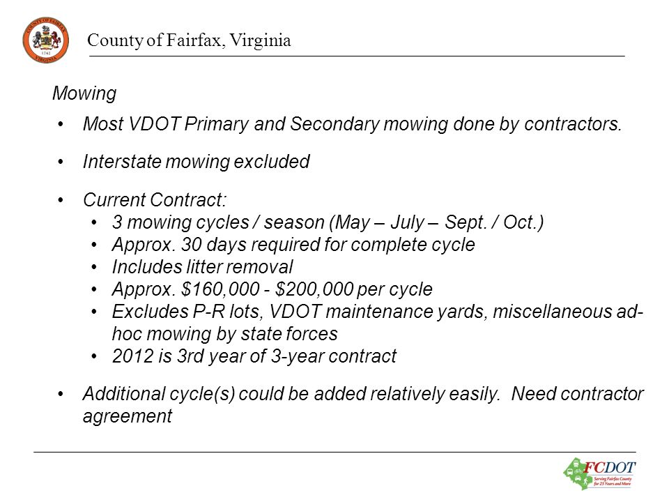 County of Fairfax, Virginia Mowing Most VDOT Primary and Secondary mowing done by contractors.