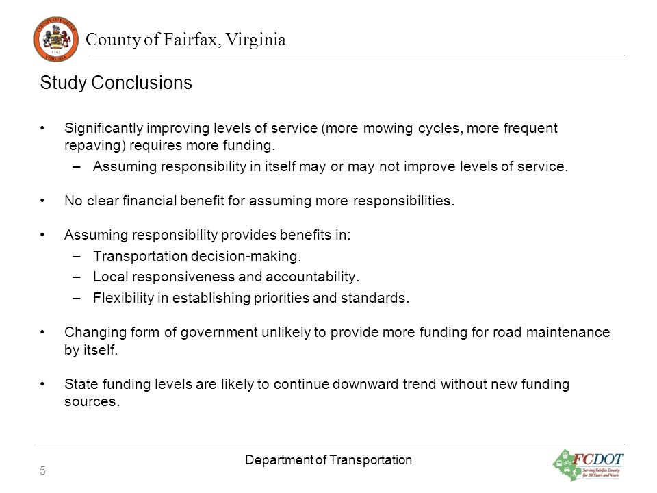County of Fairfax, Virginia Study Conclusions Significantly improving levels of service (more mowing cycles, more frequent repaving) requires more funding.