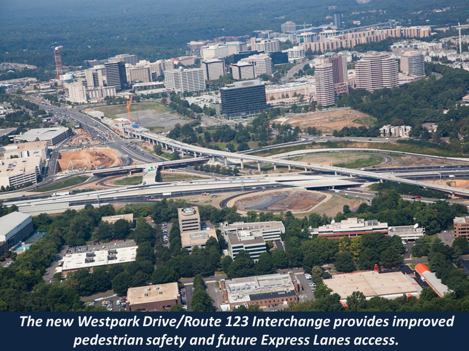 Click to edit Master title style »Click to edit Master text styles –Second level Third level –Fourth level Fifth level The new Westpark Drive/Route 123 Interchange provides improved pedestrian safety and future Express Lanes access.