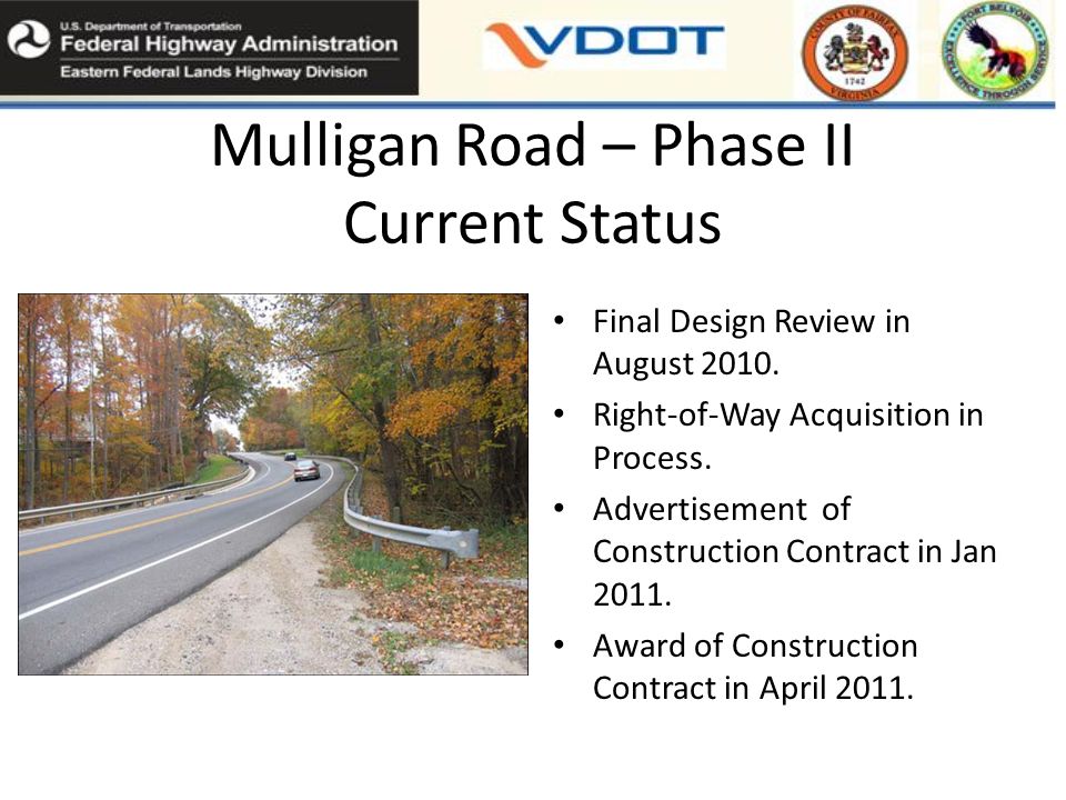 Mulligan Road – Phase II Current Status Final Design Review in August 2010.