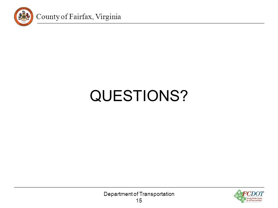 County of Fairfax, Virginia QUESTIONS Department of Transportation 15