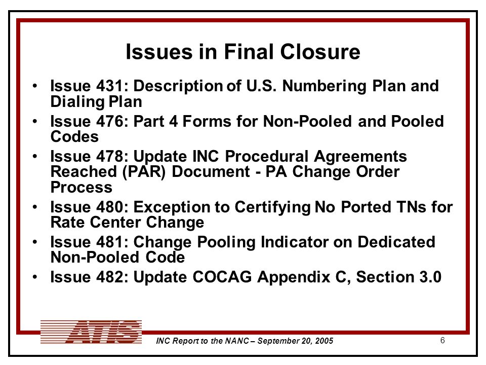 INC Report to the NANC – September 20, Issues in Final Closure Issue 431: Description of U.S.