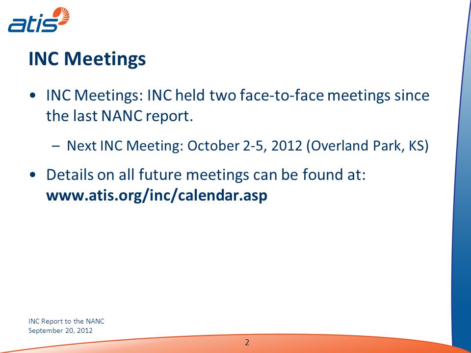 INC Report to the NANC September 20, INC Meetings INC Meetings: INC held two face-to-face meetings since the last NANC report.