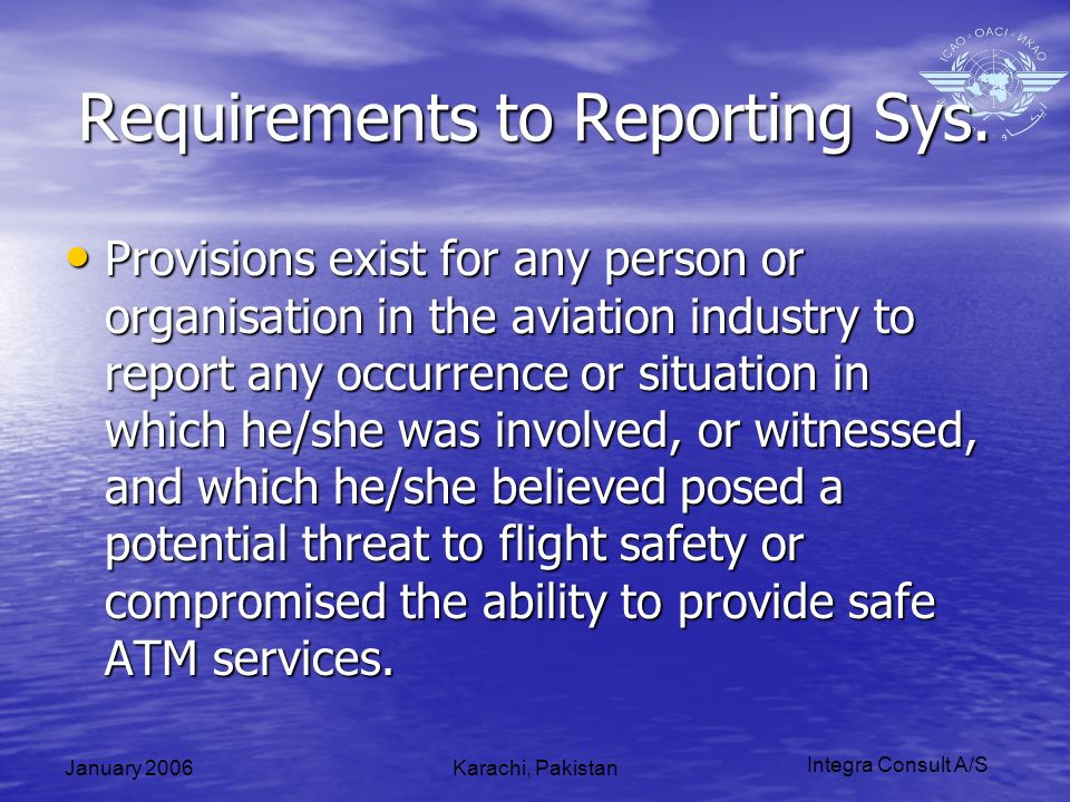 Integra Consult A/S January 2006Karachi, Pakistan Requirements to Reporting Sys.