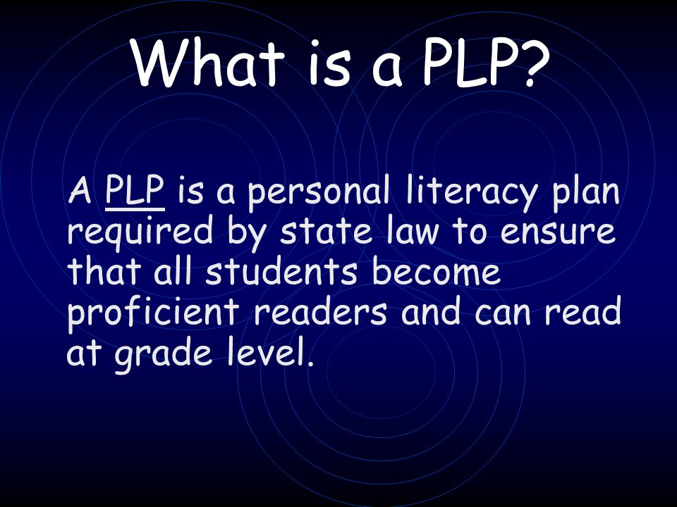 What is a PLP.