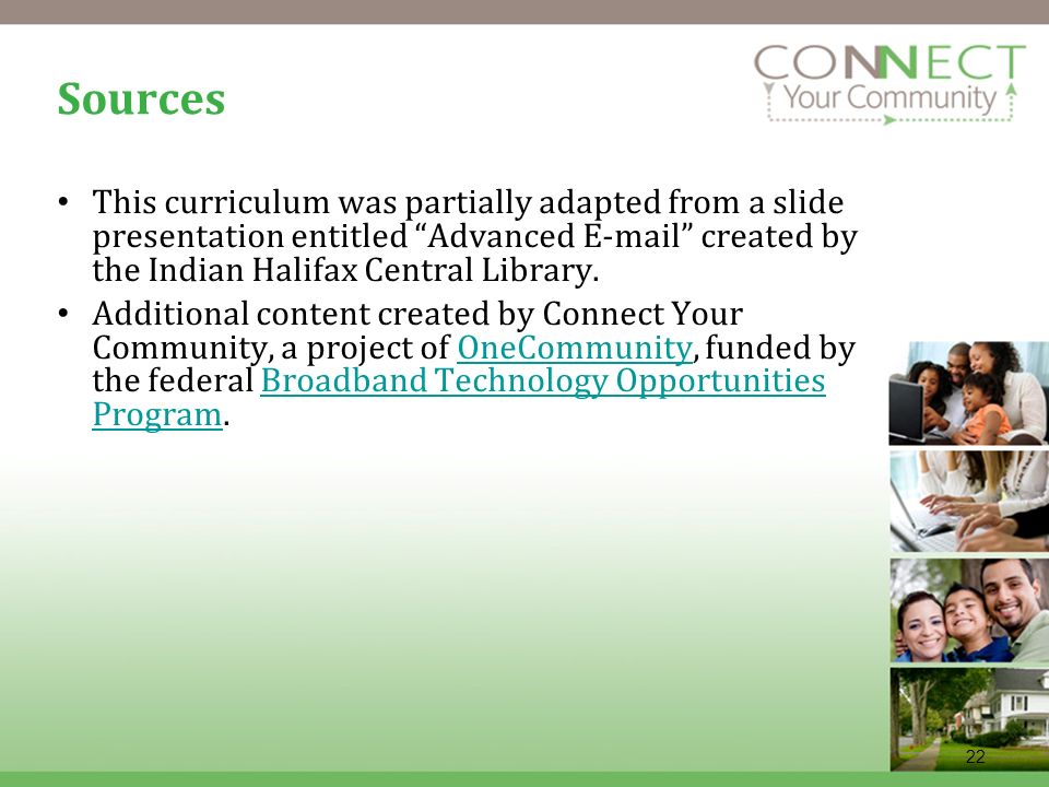 22 Sources This curriculum was partially adapted from a slide presentation entitled Advanced  created by the Indian Halifax Central Library.