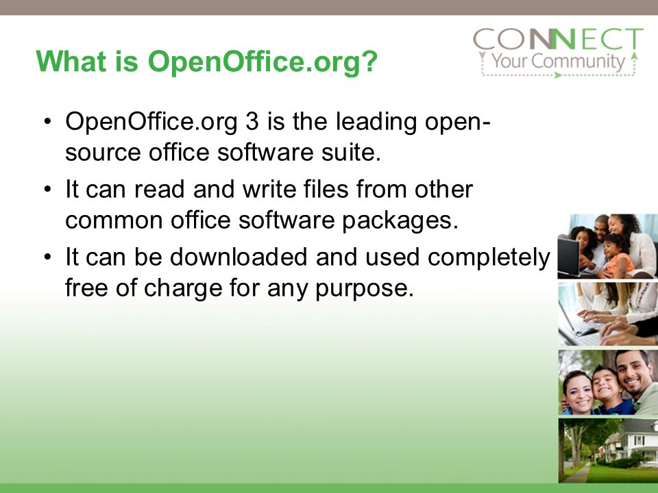 What is OpenOffice.org. OpenOffice.org 3 is the leading open- source office software suite.