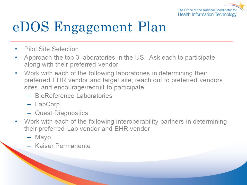 eDOS Engagement Plan Pilot Site Selection Approach the top 3 laboratories in the US.