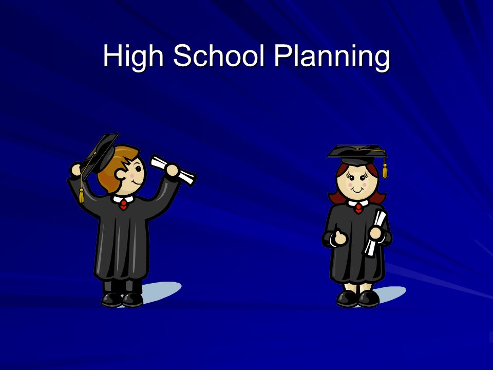 High School Planning