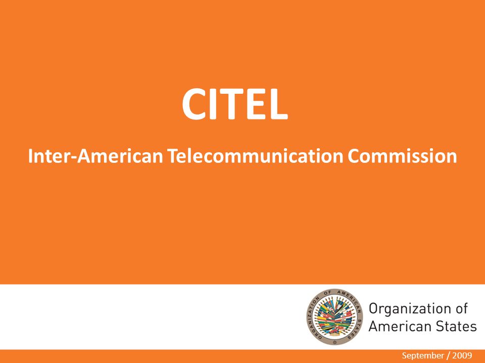 CITEL September / 2009 Inter-American Telecommunication Commission