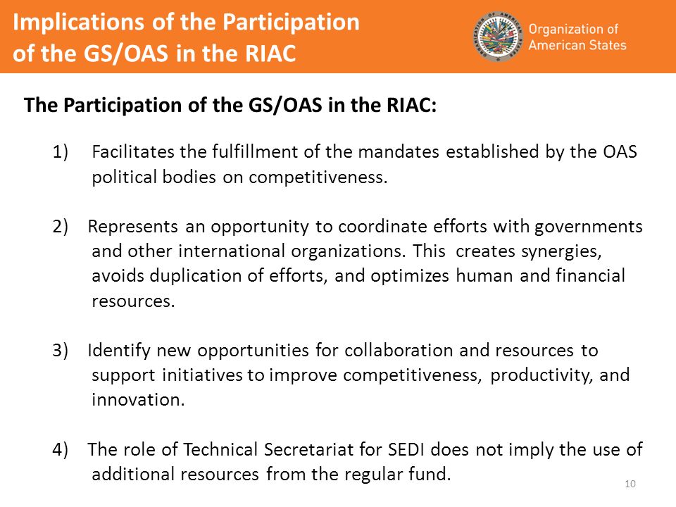 1)Facilitates the fulfillment of the mandates established by the OAS political bodies on competitiveness.