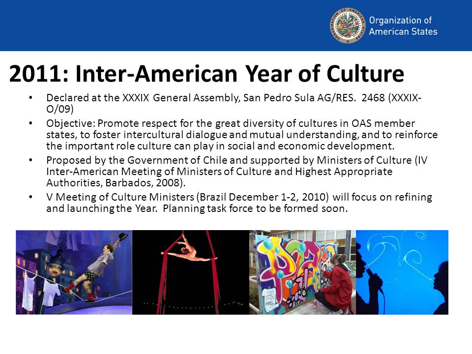 2011: Inter-American Year of Culture Declared at the XXXIX General Assembly, San Pedro Sula AG/RES.