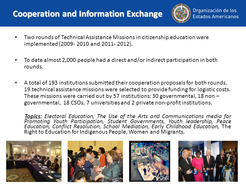 Cooperation and Information Exchange Two rounds of Technical Assistance Missions in citizenship education were implemented ( and ).
