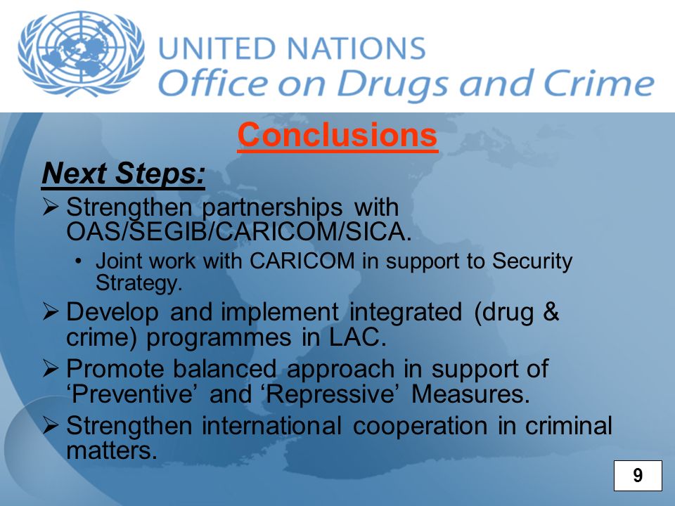 Conclusions Next Steps: Strengthen partnerships with OAS/SEGIB/CARICOM/SICA.