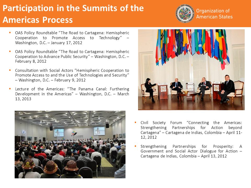 Participation in the Summits of the Americas Process OAS Policy Roundtable The Road to Cartagena: Hemispheric Cooperation to Promote Access to Technology – Washington, D.C.
