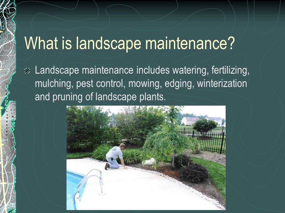 What is landscape maintenance.