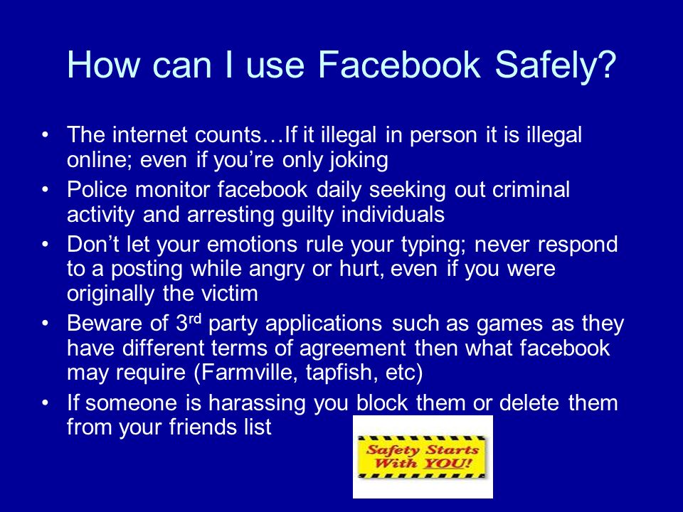 How can I use Facebook Safely.