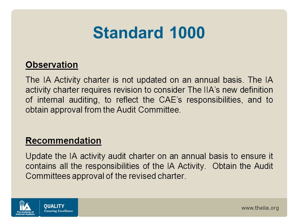 Standard 1000 Observation The IA Activity charter is not updated on an annual basis.