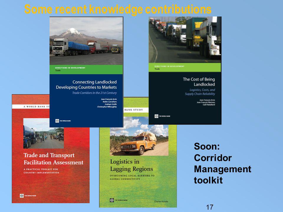 Some recent knowledge contributions 17 Soon: Corridor Management toolkit