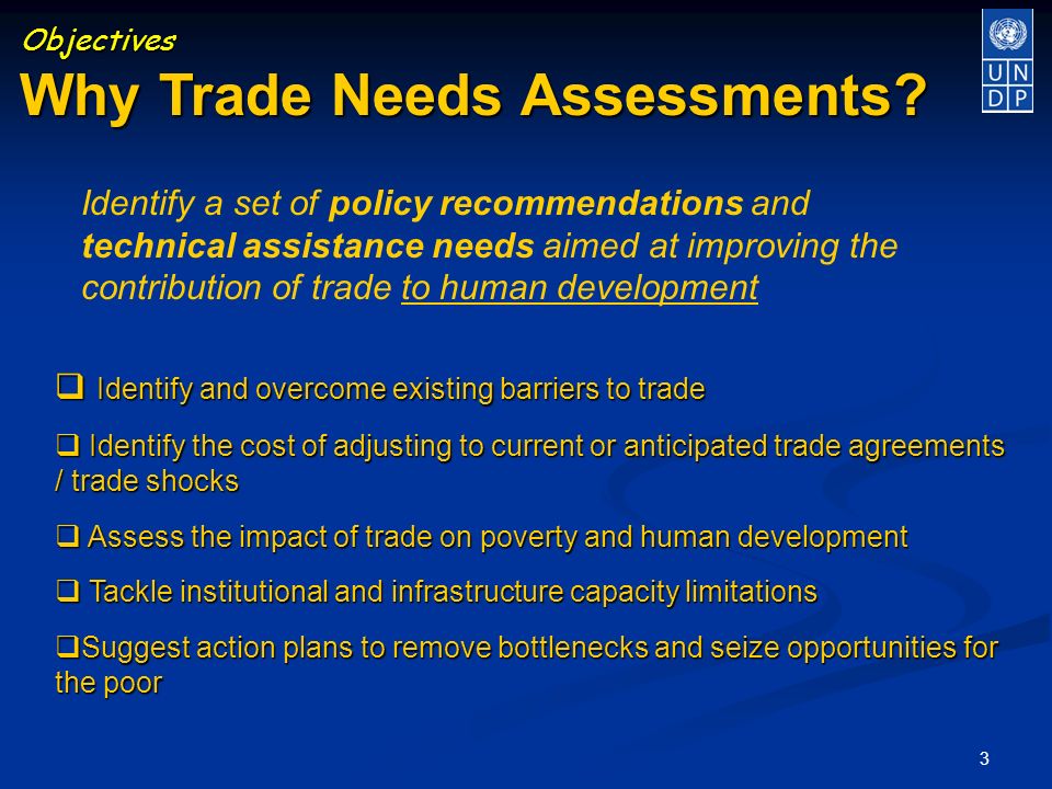 3 Objectives Why Trade Needs Assessments.