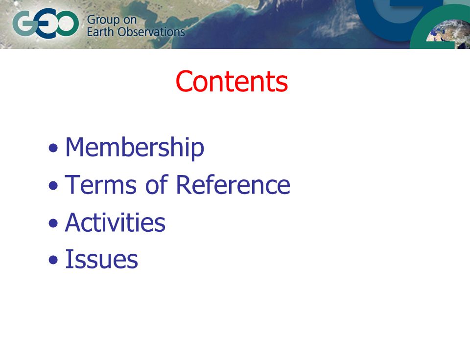 Contents Membership Terms of Reference Activities Issues
