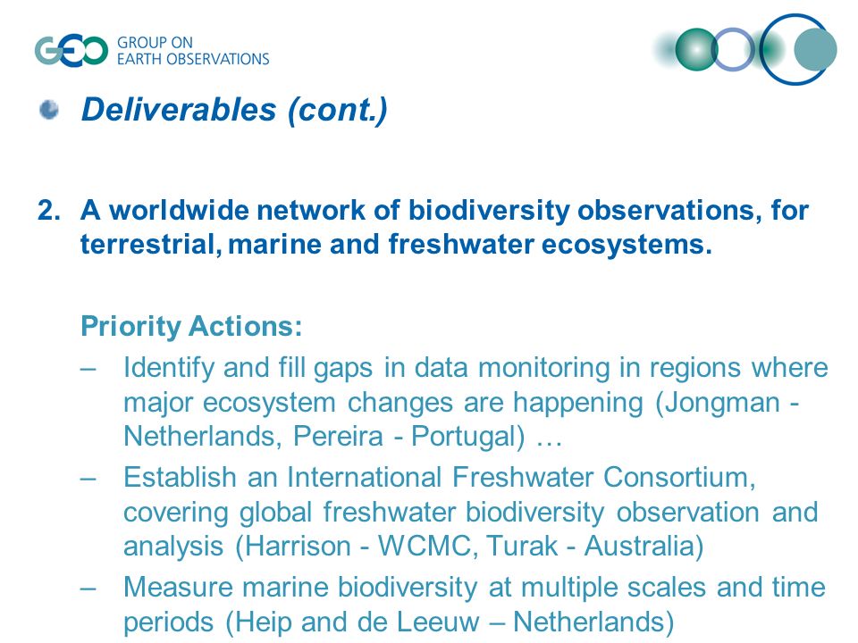 Deliverables (cont.) 2.A worldwide network of biodiversity observations, for terrestrial, marine and freshwater ecosystems.