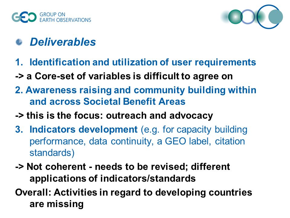 Deliverables 1.Identification and utilization of user requirements -> a Core-set of variables is difficult to agree on 2.