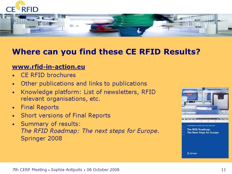 7th CERP Meeting Sophia-Antipolis 08 October Where can you find these CE RFID Results.