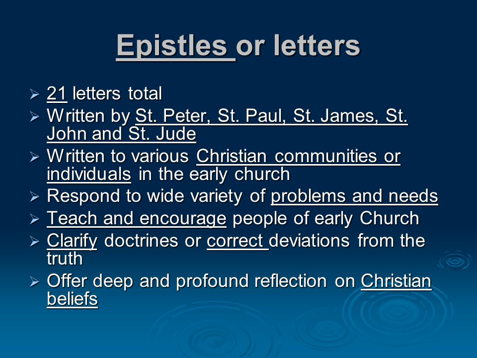 Epistles or letters 21 letters total 21 letters total Written by St.