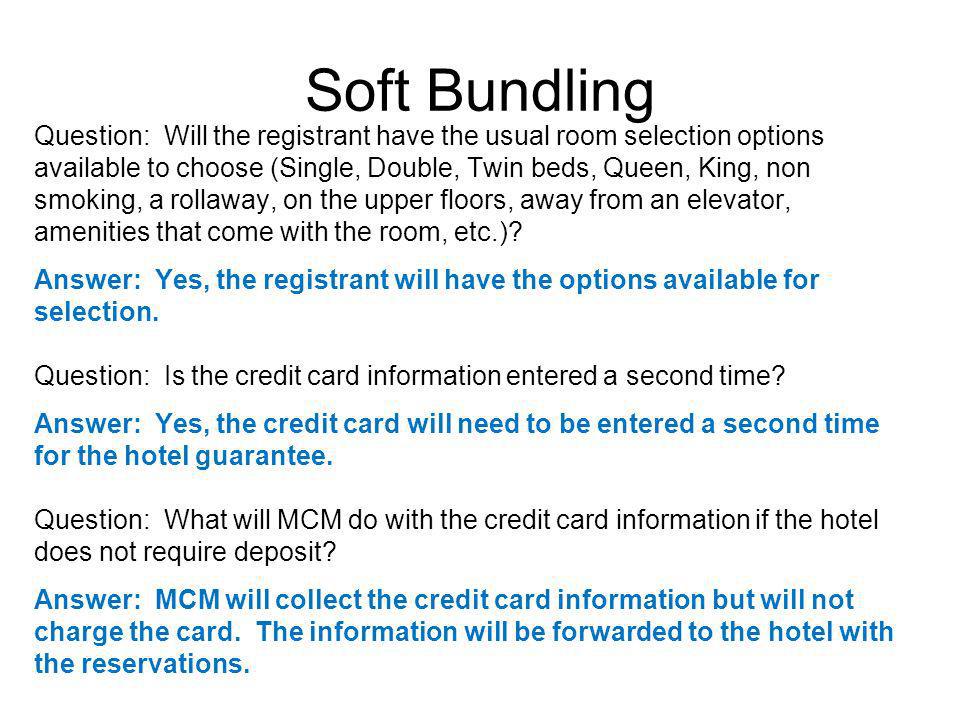 Soft Bundling Question: Will the registrant have the usual room selection options available to choose (Single, Double, Twin beds, Queen, King, non smoking, a rollaway, on the upper floors, away from an elevator, amenities that come with the room, etc.).