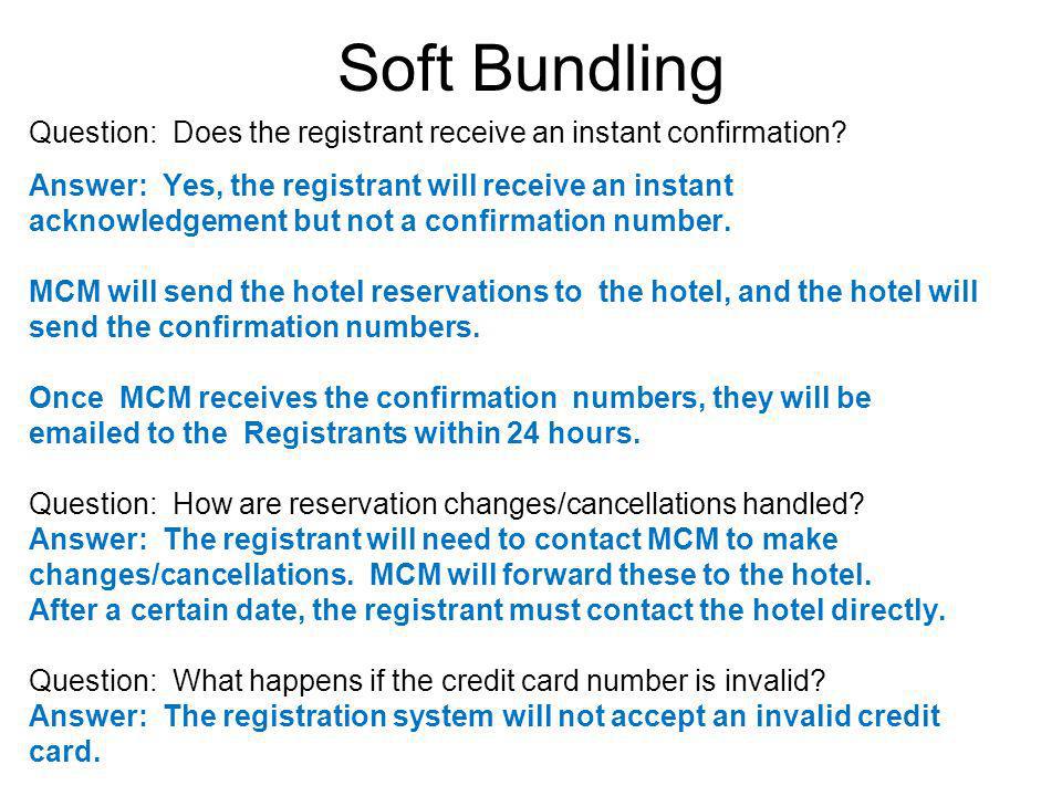 Soft Bundling Question: Does the registrant receive an instant confirmation.