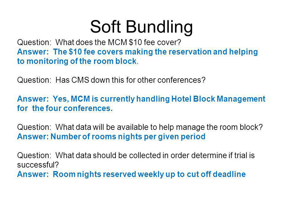 Soft Bundling Question: What does the MCM $10 fee cover.