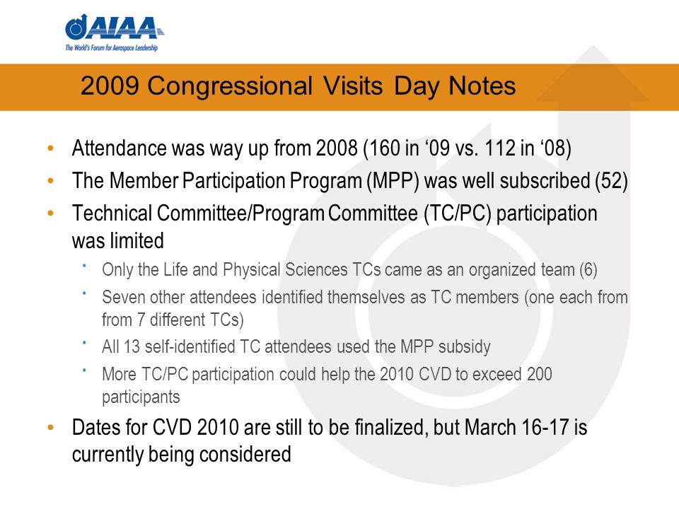 2009 Congressional Visits Day Notes Attendance was way up from 2008 (160 in 09 vs.