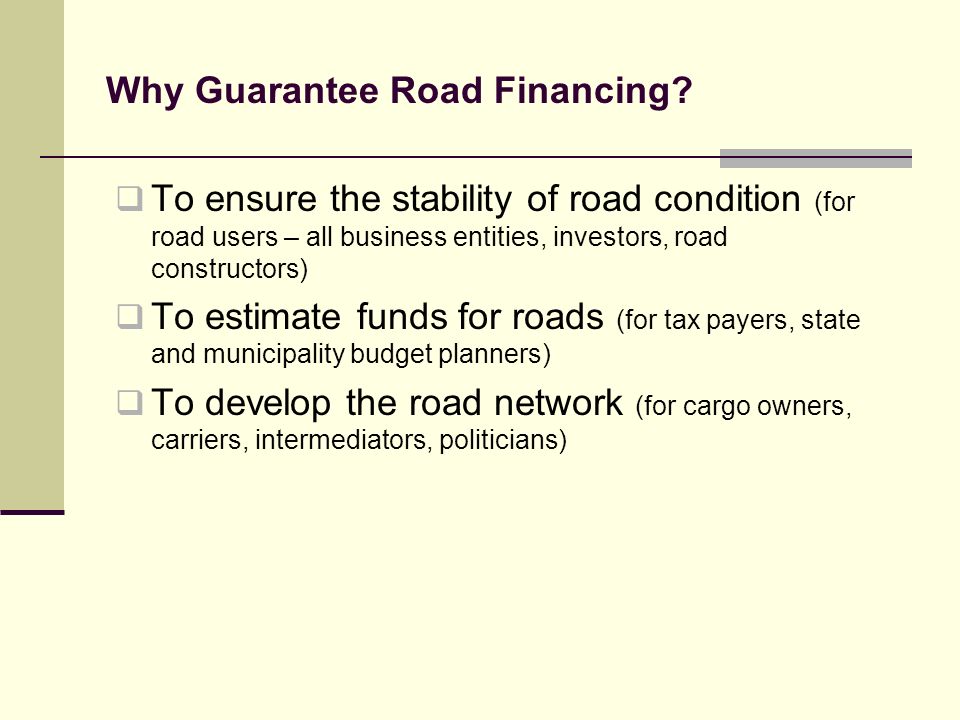 Why Guarantee Road Financing.