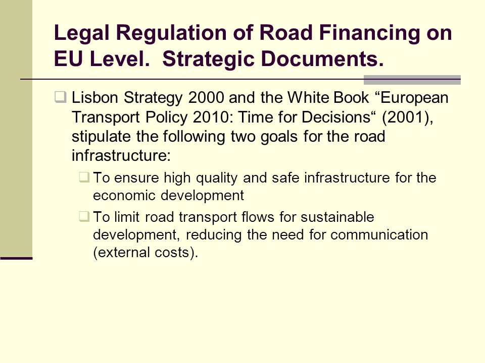 Legal Regulation of Road Financing on EU Level. Strategic Documents.