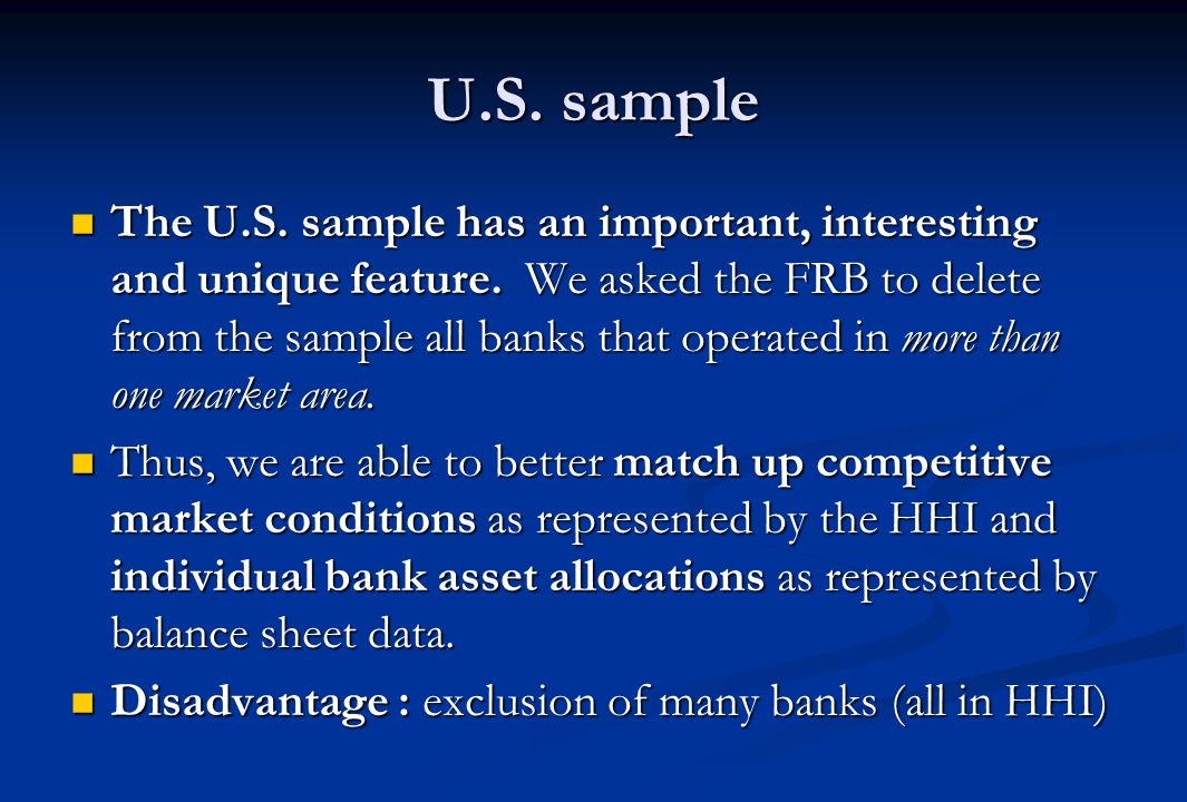 U.S. sample The U.S. sample has an important, interesting and unique feature.