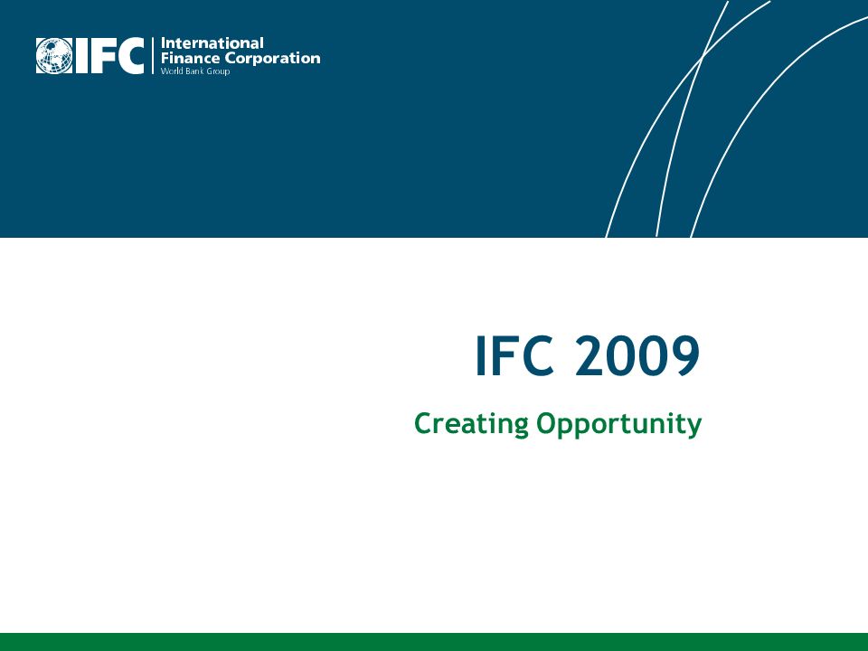 IFC 2009 Creating Opportunity