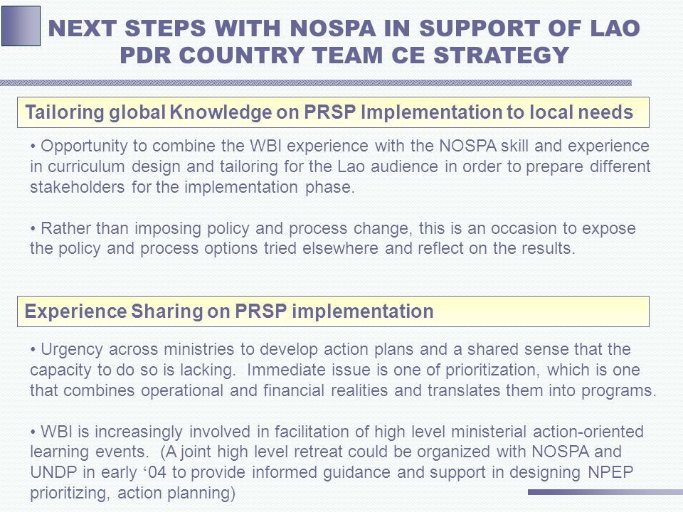 Opportunity to combine the WBI experience with the NOSPA skill and experience in curriculum design and tailoring for the Lao audience in order to prepare different stakeholders for the implementation phase.