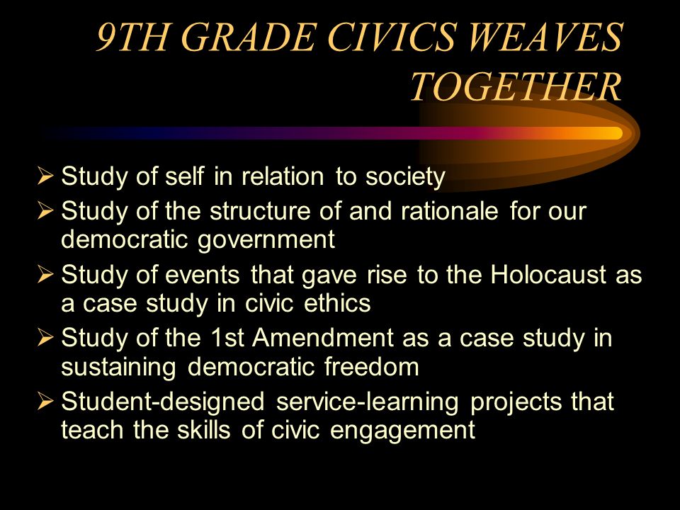 9TH GRADE CIVICS AT HUDSON HIGH SCHOOL: GOALS Essential question: What is an individuals responsibility for creating a just society.