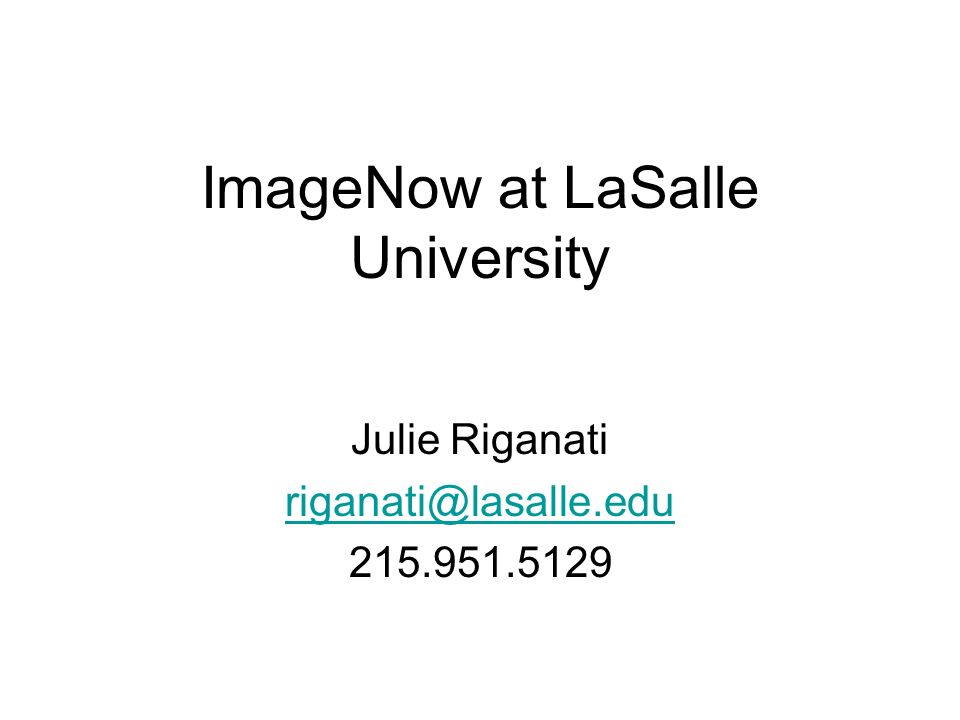 ImageNow at LaSalle University Julie Riganati