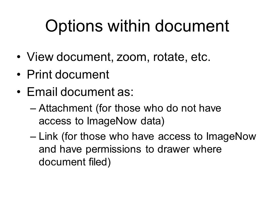 Options within document View document, zoom, rotate, etc.