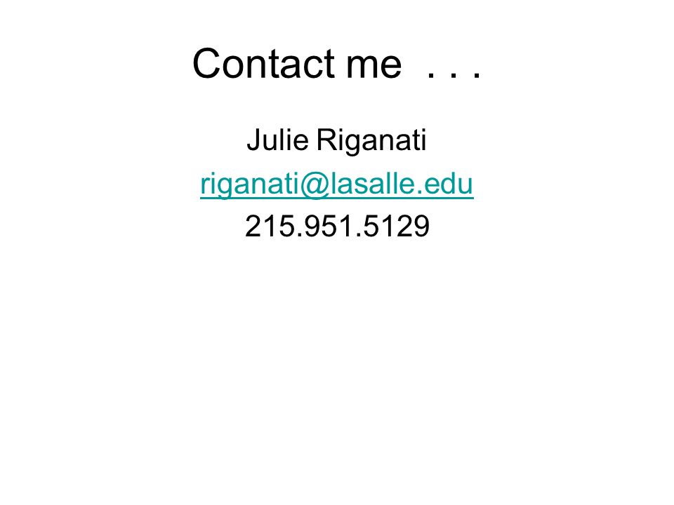 Contact me... Julie Riganati
