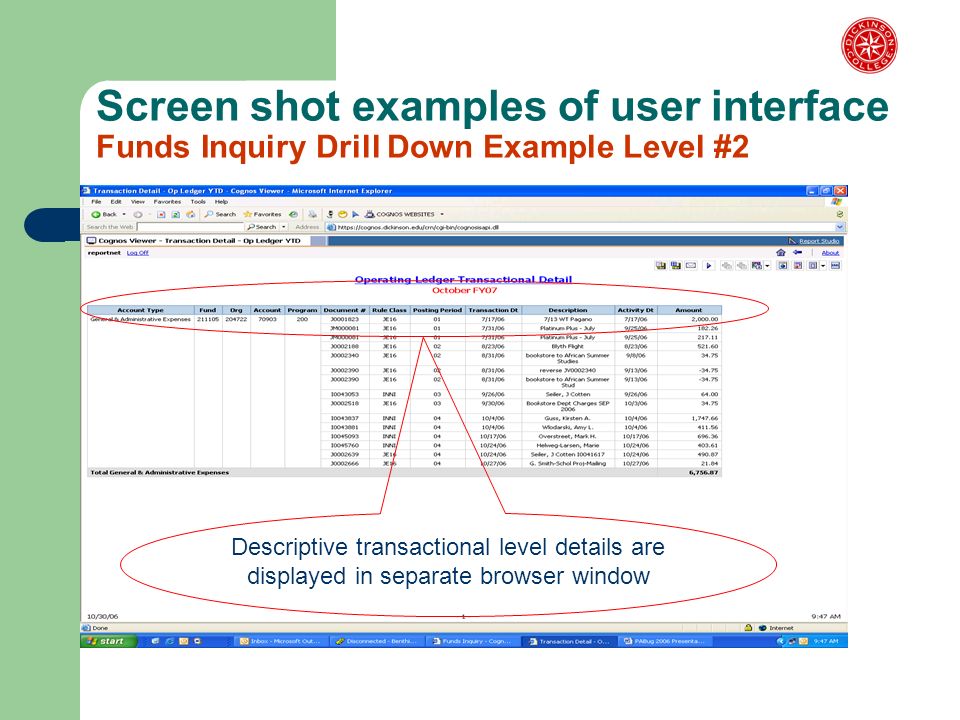 Screen shot examples of user interface Funds Inquiry Drill Down Example Level #2 Descriptive transactional level details are displayed in separate browser window