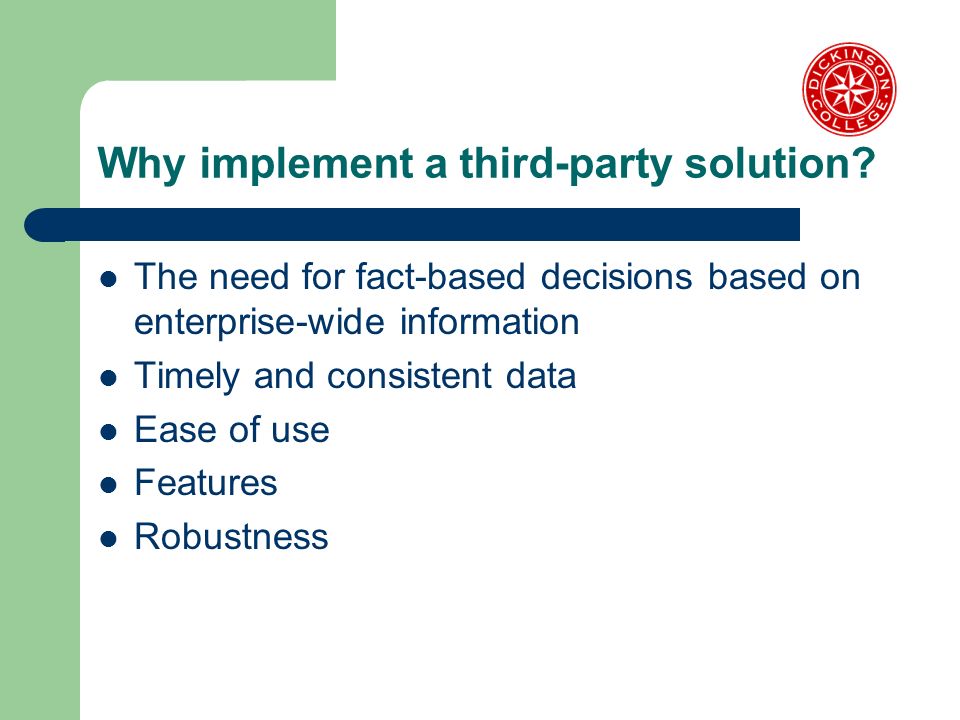 Why implement a third-party solution.